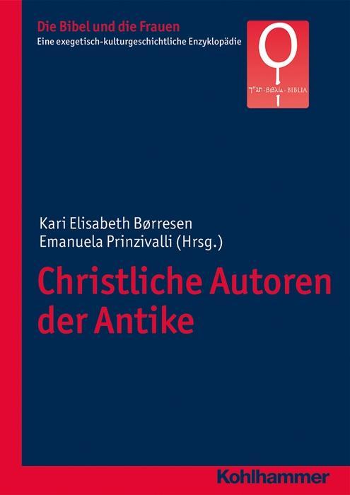 Cover: 9783170267008 | Christliche Autoren der Antike | Kari E. Børresen | Taschenbuch | 2015