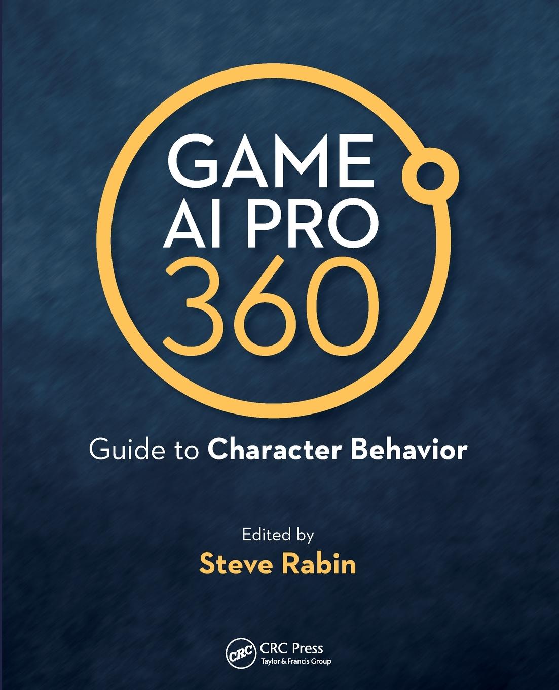 Cover: 9780367151140 | Game AI Pro 360 | Guide to Character Behavior | Steve Rabin | Buch