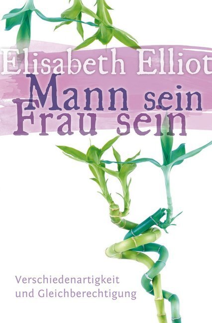 Cover: 9783893972951 | Mann sein - Frau sein | Verschiedenartigkeit und Gleichberechtigung