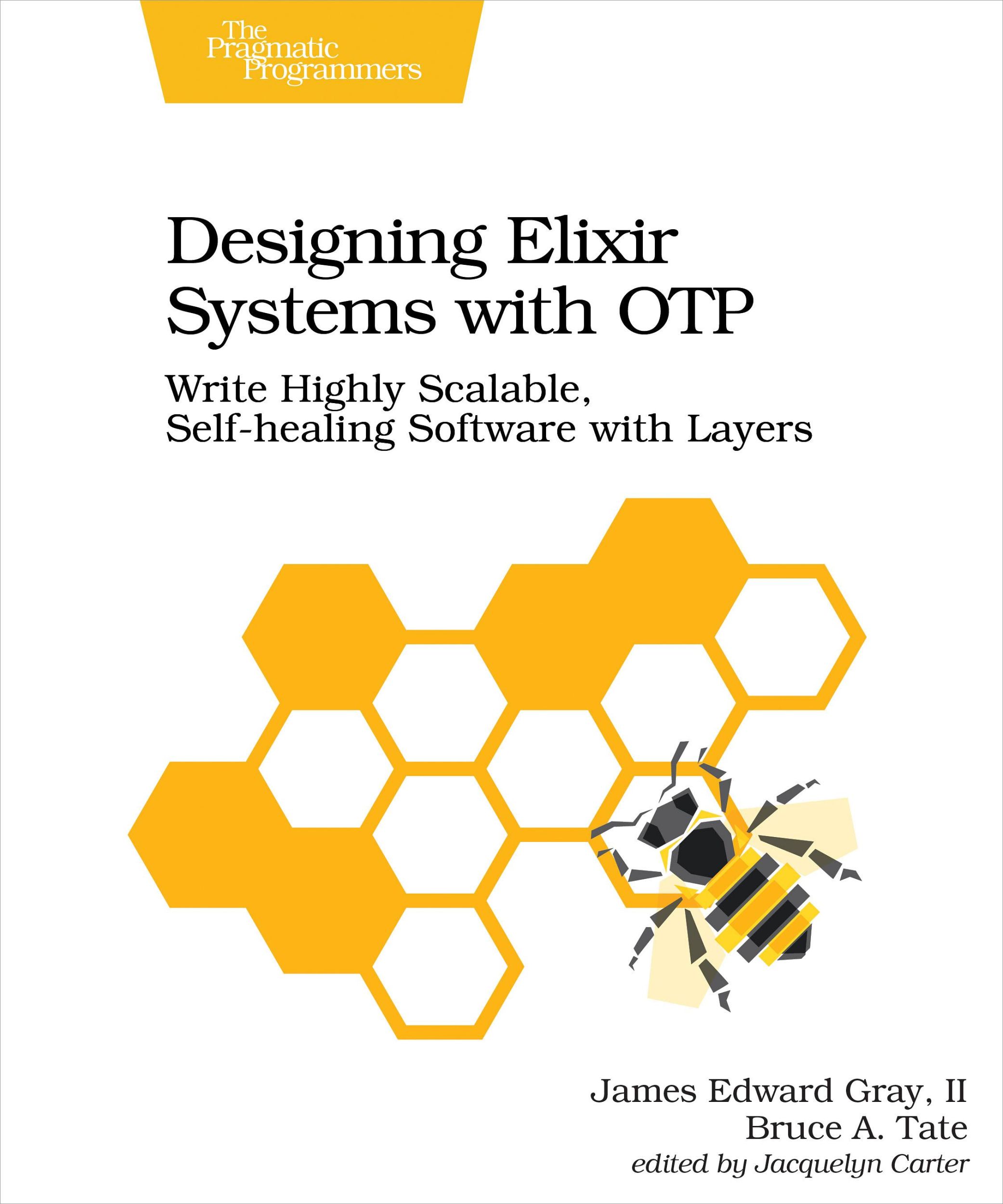 Cover: 9781680506617 | Designing Elixir Systems with OTP | James Gray (u. a.) | Taschenbuch