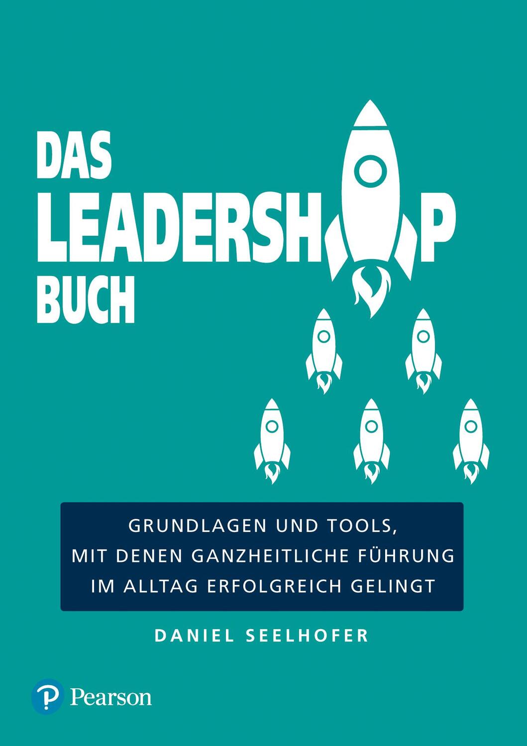 Cover: 9783868943771 | Das Leadership Buch | Daniel Seelhofer | Taschenbuch | 320 S. | 2019