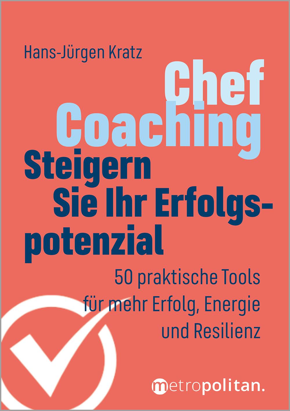 Cover: 9783961860784 | Chef-Coaching: Steigern Sie Ihr Erfolgspotenzial | Hans-Jürgen Kratz