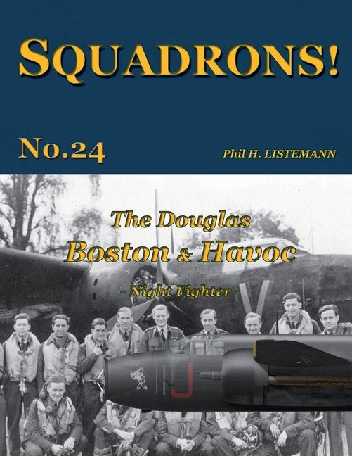 Cover: 9791096490202 | The Douglas Boston &amp; Havoc | Night Fighter | Phil H Listemann | Buch