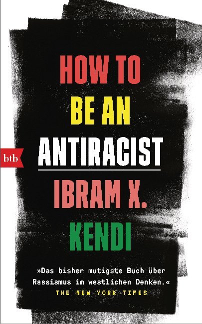 Cover: 9783442758685 | How To Be an Antiracist | Ibram X. Kendi | Buch | 416 S. | Deutsch