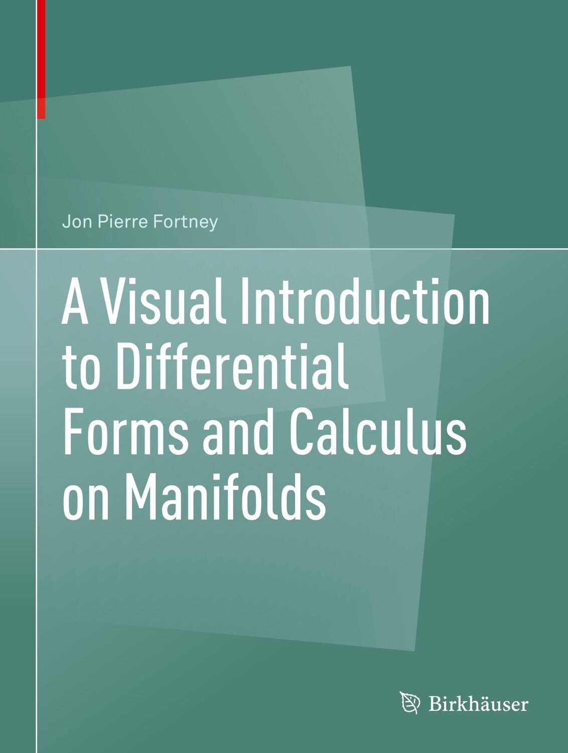 Cover: 9783319969916 | A Visual Introduction to Differential Forms and Calculus on Manifolds