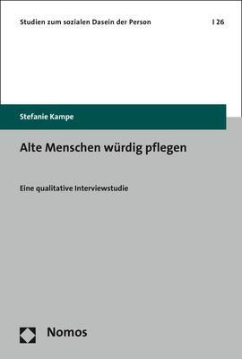 Cover: 9783848741038 | Alte Menschen würdig pflegen | Eine qualitative Interviewstudie | Buch