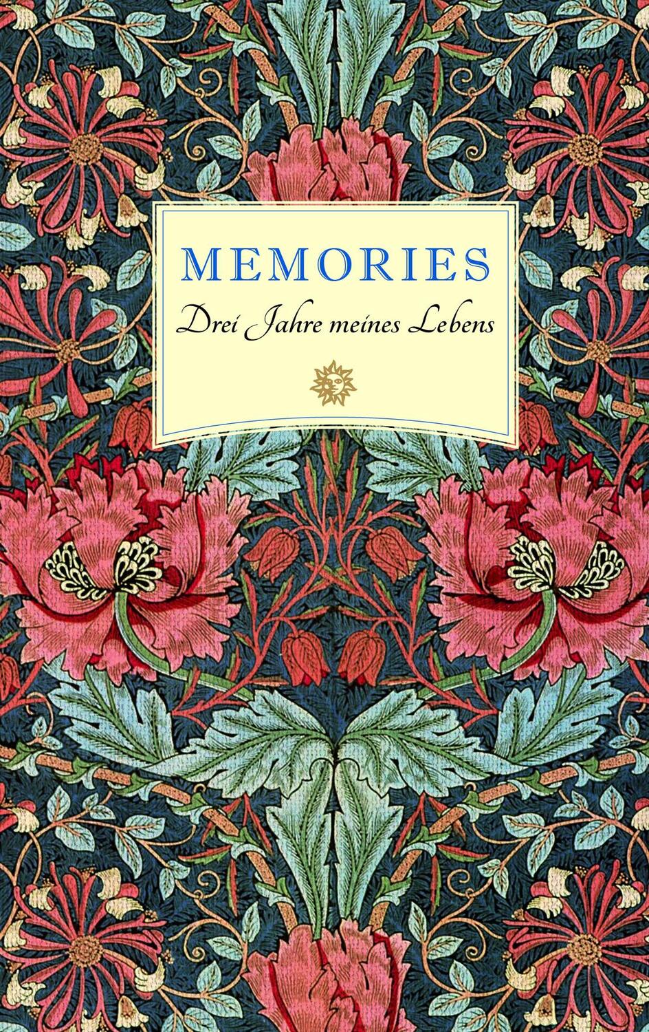 Cover: 9783851794205 | Memories 6 | Drei Jahres meines Lebens | William Morris | Notizbücher