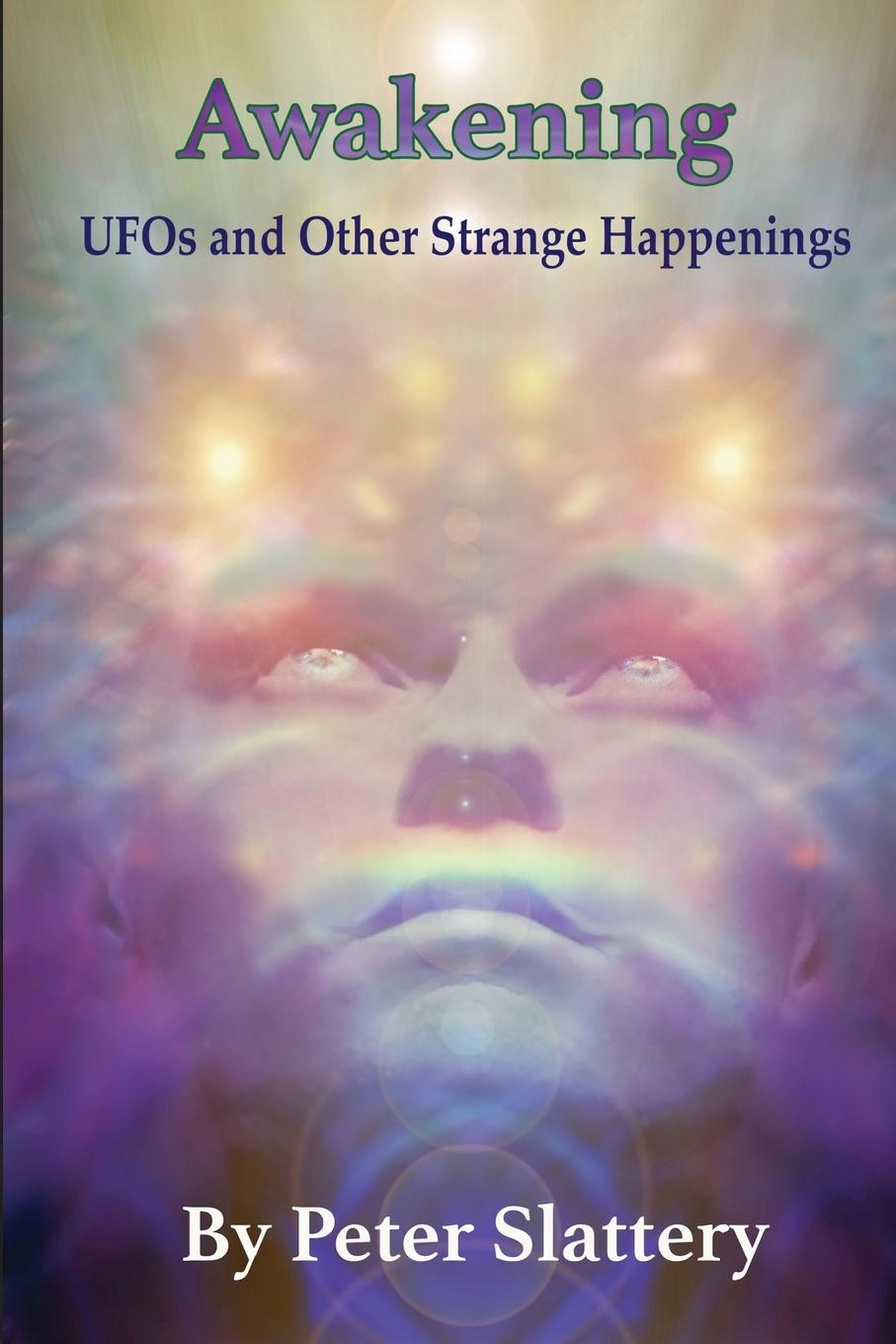 Cover: 9780244262235 | AWAKENING | UFOs and Other Strange Happenings | Peter Slattery | Buch