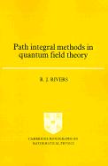 Cover: 9780521368704 | Path Integral Methods in Quantum Field Theory | R. J. Rivers | Buch