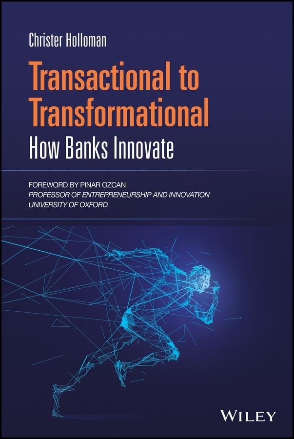 Cover: 9781119791287 | Transactional to Transformational | How Banks Innovate | Holloman