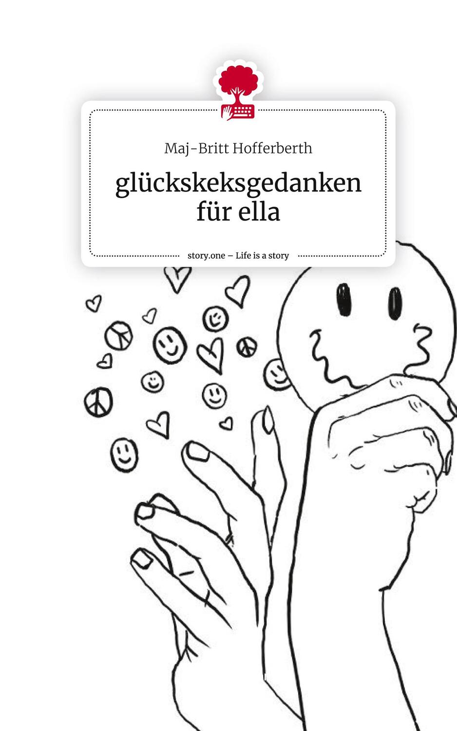 Cover: 9783711519047 | glückskeksgedanken für ella. Life is a Story - story.one | Hofferberth