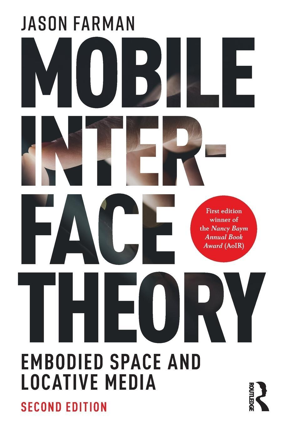 Cover: 9781138625020 | Mobile Interface Theory | Embodied Space and Locative Media | Farman