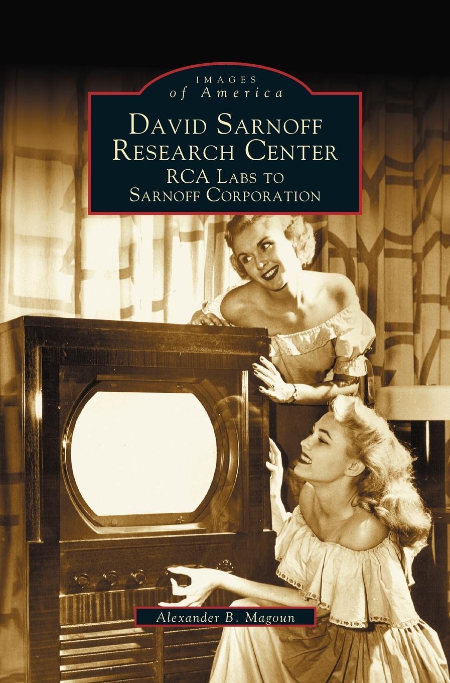 Cover: 9781531609047 | David Sarnoff Research Center | RCA Labs to Sarnoff Corporation | Buch