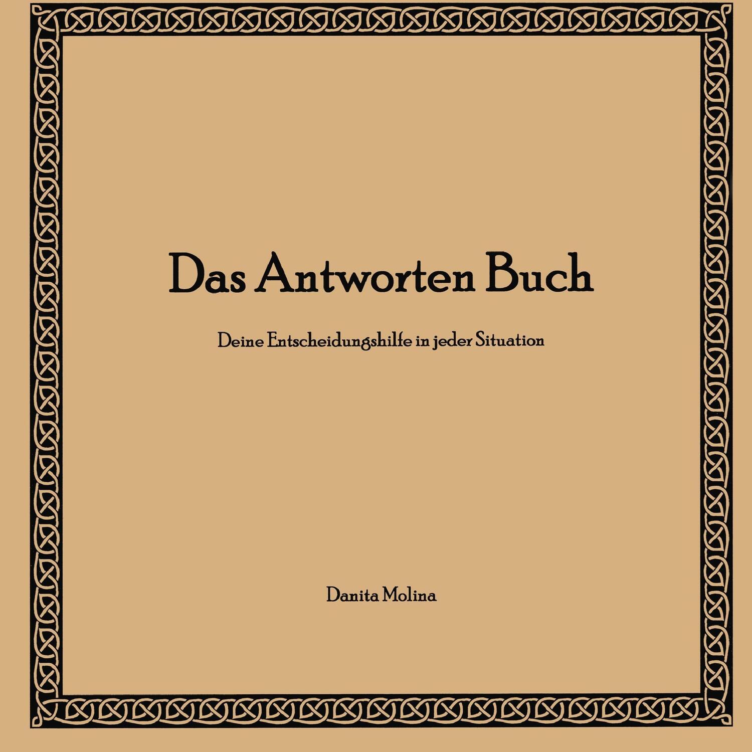 Cover: 9783744836852 | Das Antworten Buch | Deine Entscheidungshilfe in jeder Situation