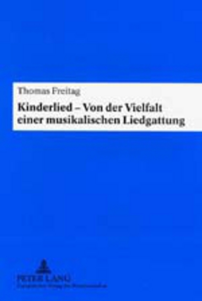 Cover: 9783631374696 | Kinderlied - Von der Vielfalt einer musikalischen Liedgattung | Buch