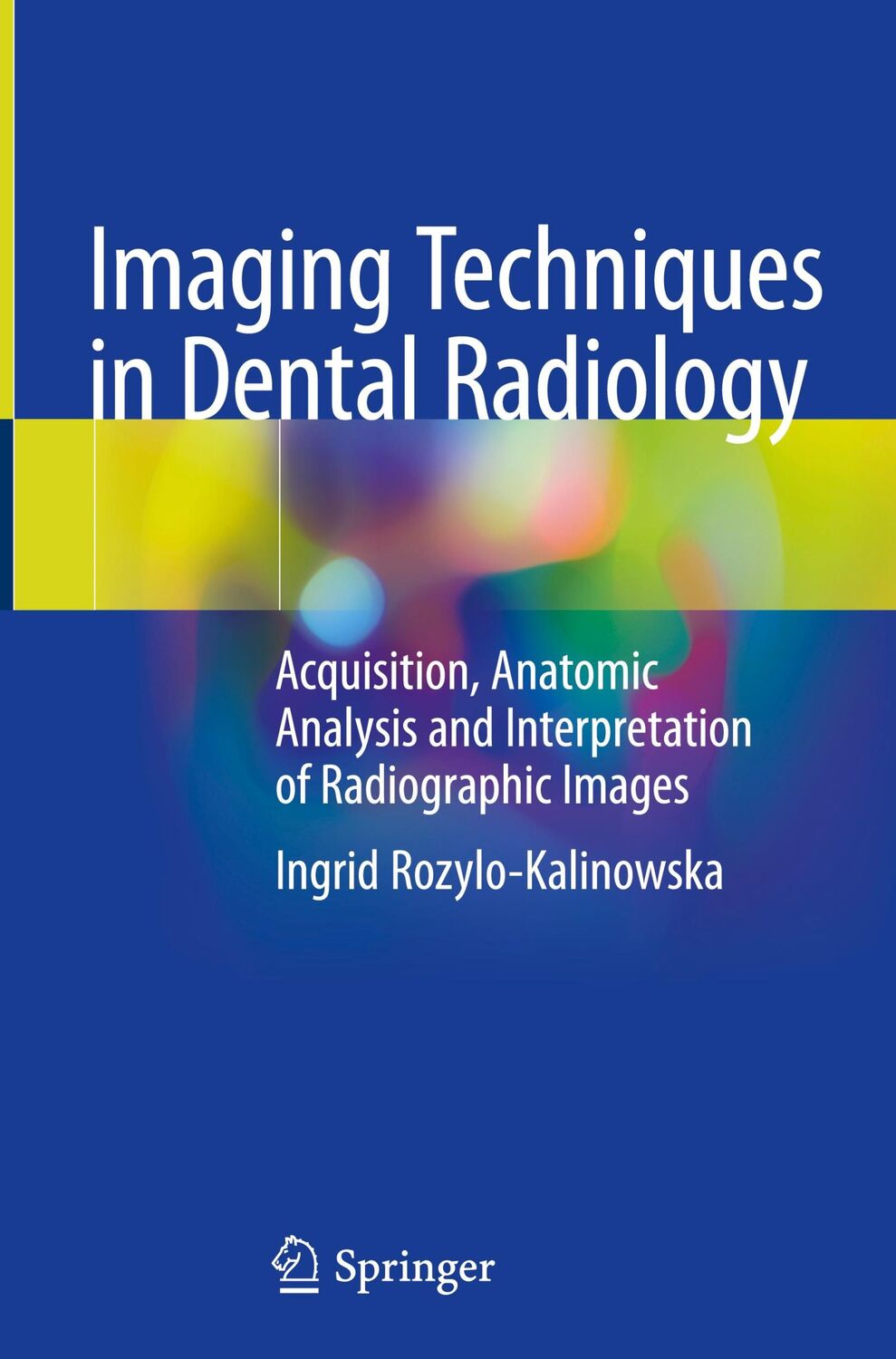 Cover: 9783030413712 | Imaging Techniques in Dental Radiology | Ingrid Rozylo-Kalinowska