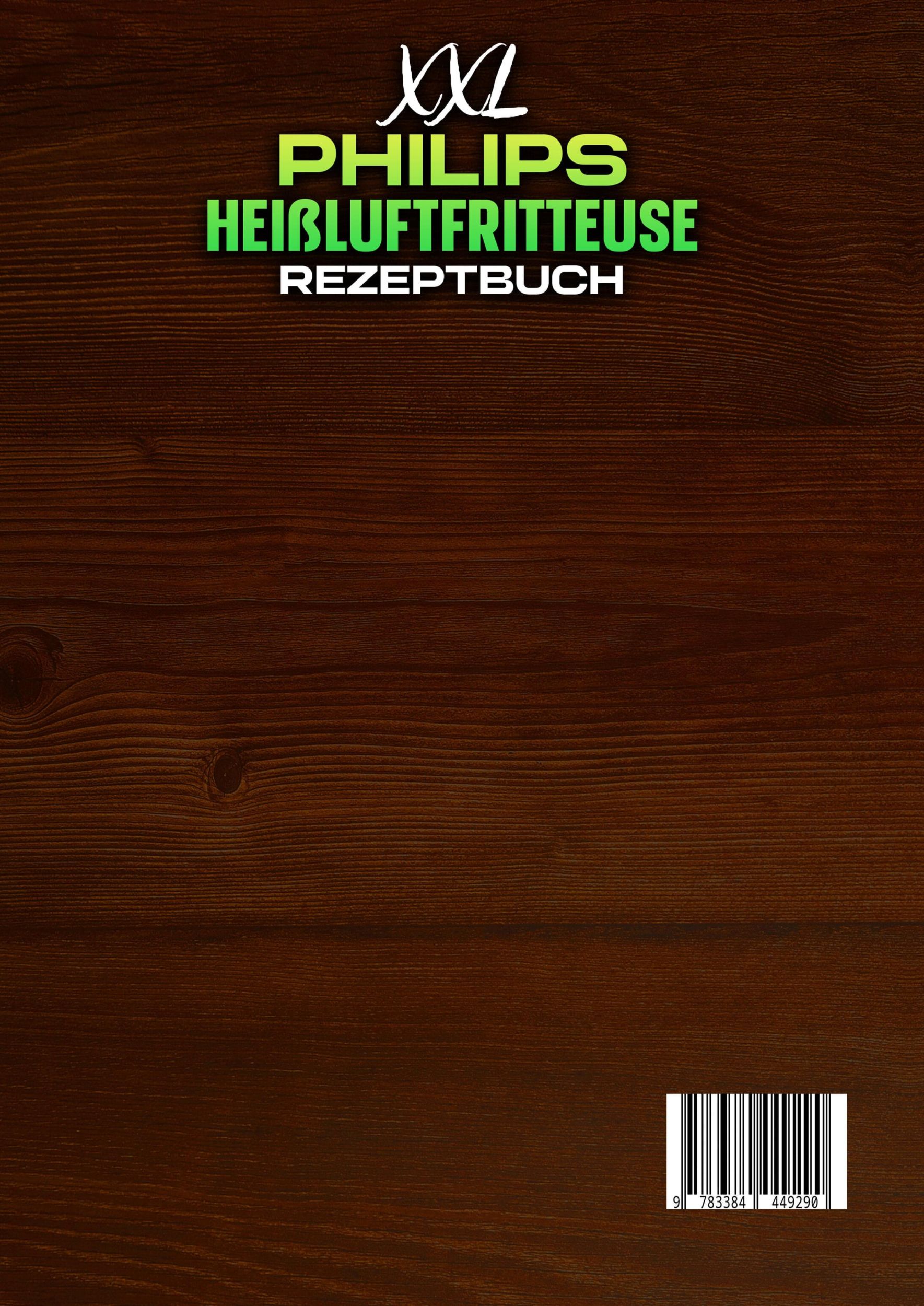 Rückseite: 9783384449290 | XXL Philips Heißluftfritteuse Rezeptbuch | Gisela Mendl | Taschenbuch