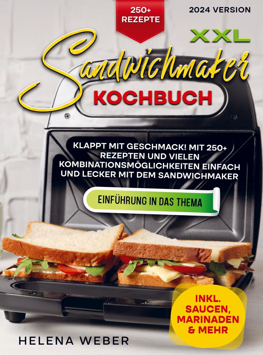 Cover: 9789403740881 | XXL Sandwichmaker Kochbuch | Helena Weber | Buch | 164 S. | Deutsch