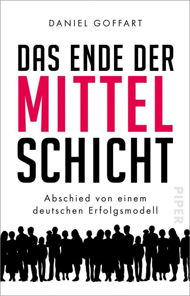 Cover: 9783492316309 | Das Ende der Mittelschicht | Daniel Goffart | Taschenbuch | 408 S.