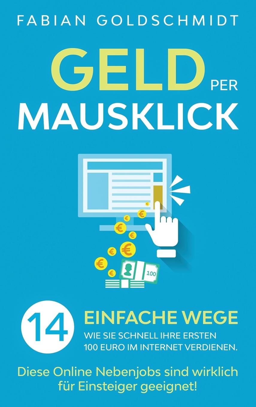 Cover: 9781647801489 | Geld per Mausklick | Fabian Goldschmidt | Buch | 2020