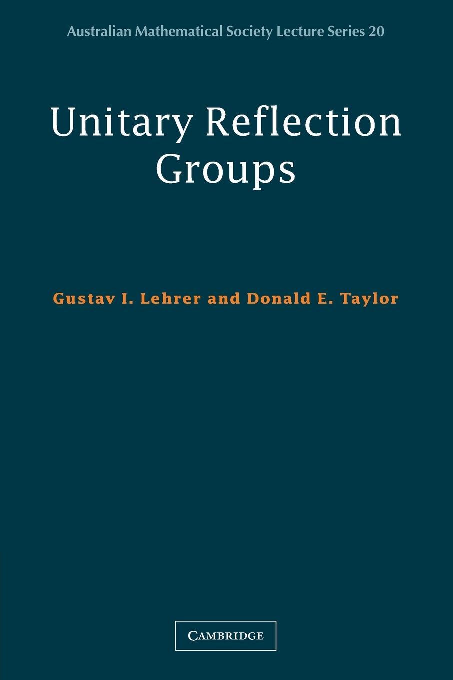 Cover: 9780521749893 | Unitary Reflection Groups | Gustav I. Lehrer (u. a.) | Taschenbuch