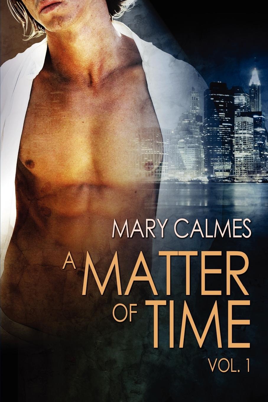 Cover: 9781615815241 | A Matter of Time | Vol. 1 | Mary Calmes | Taschenbuch | Englisch