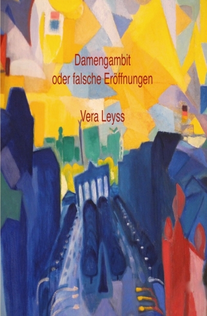 Cover: 9783737534956 | Damengambit oder falsche Eröffnungen | Vera Leyss | Taschenbuch | 2015