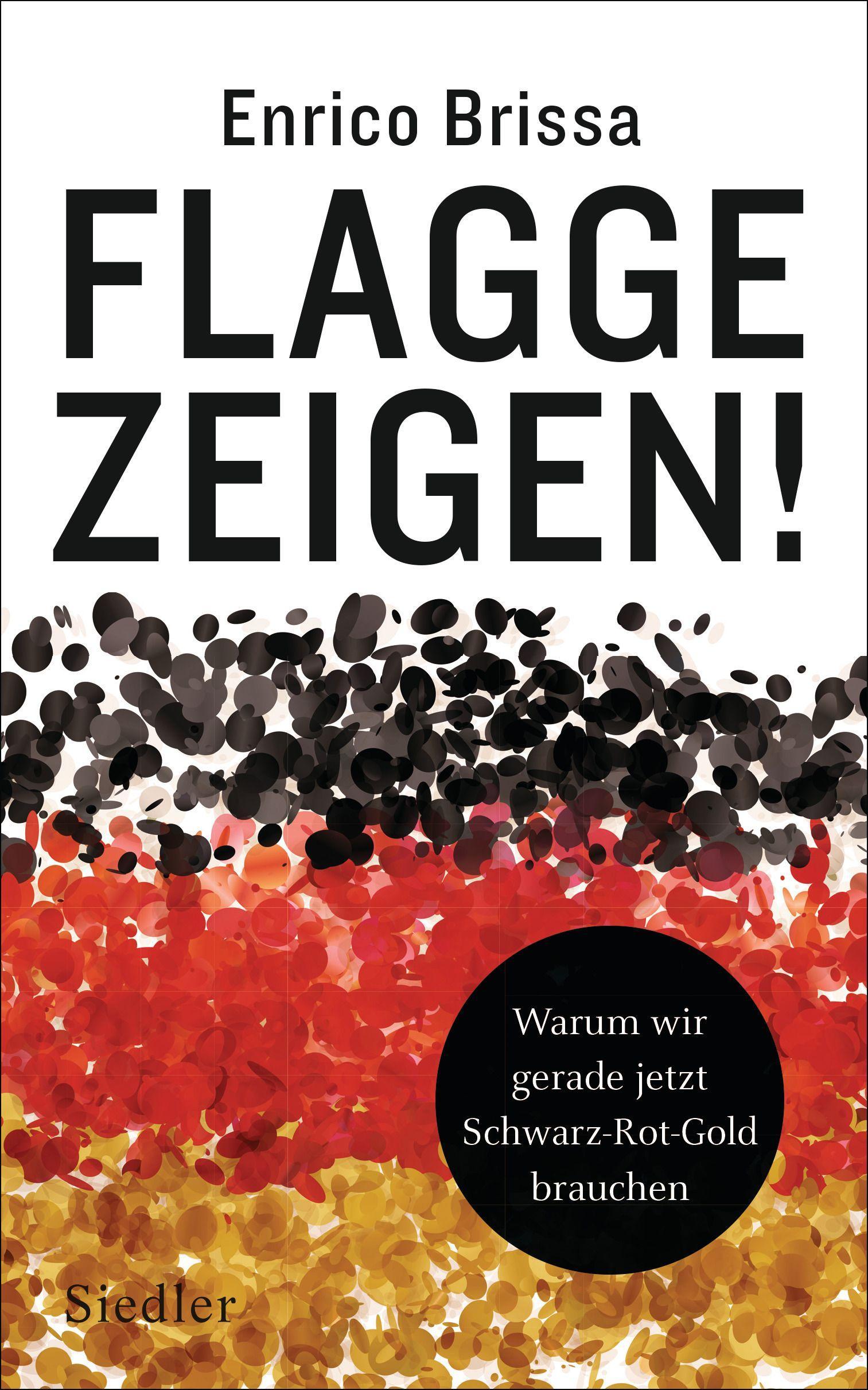 Cover: 9783827501332 | Flagge zeigen! | Warum wir gerade jetzt Schwarz-Rot-Gold brauchen