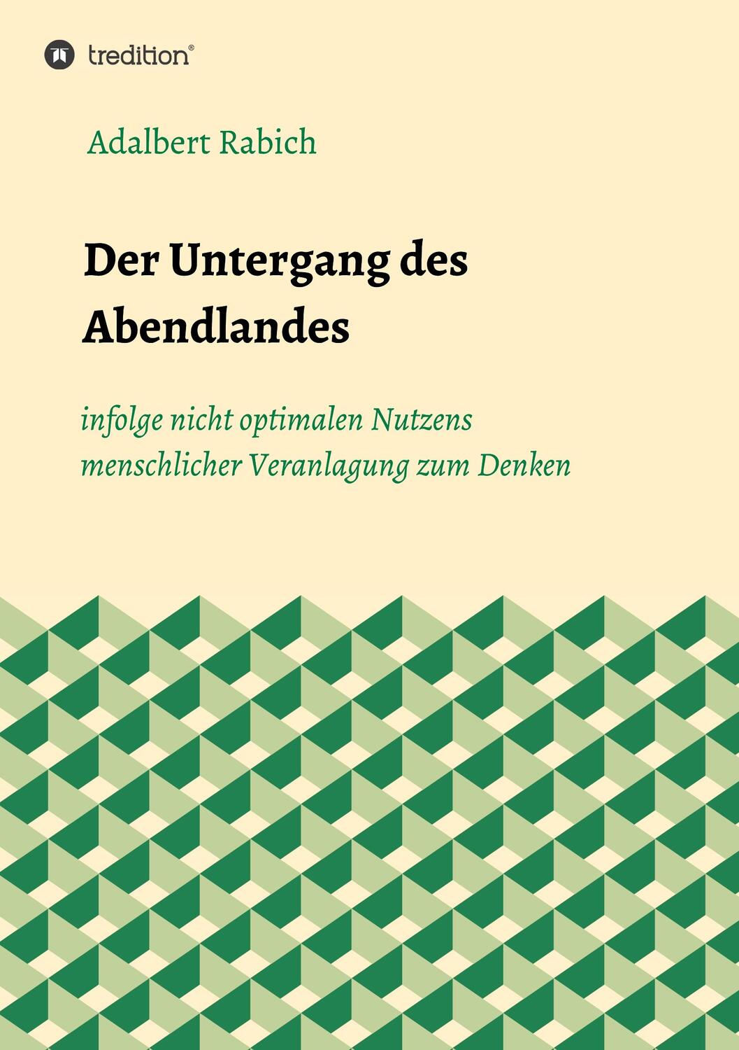 Cover: 9783746929583 | Der Untergang des Abendlandes infolge nicht optimalen Nutzens...