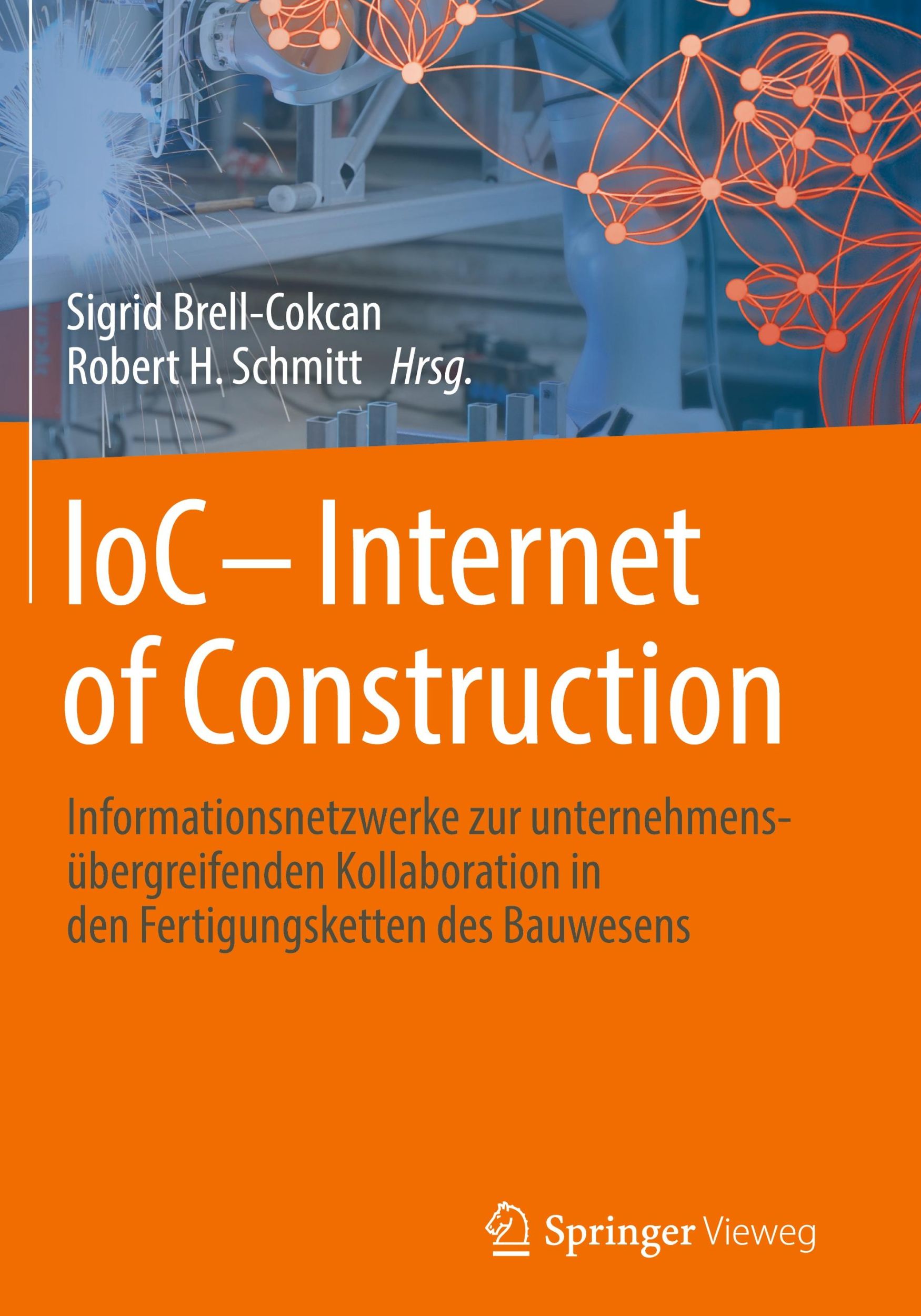 Cover: 9783658425432 | IoC - Internet of Construction | Robert H. Schmitt (u. a.) | Buch