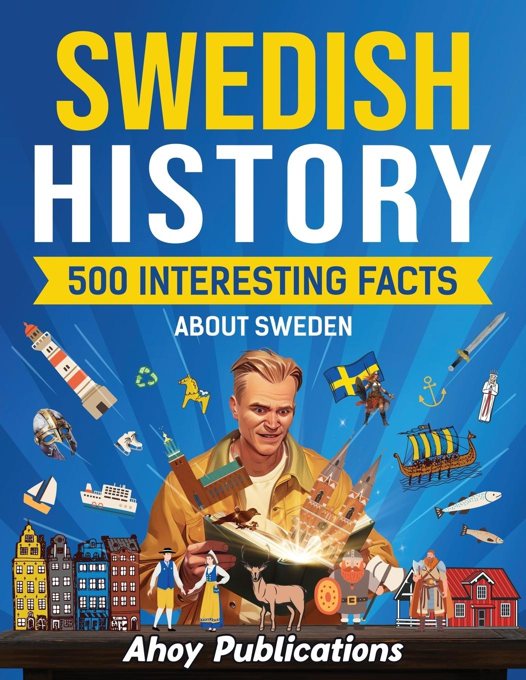 Cover: 9798892960731 | Swedish history | 500 Interesting Facts About Sweden | Publications