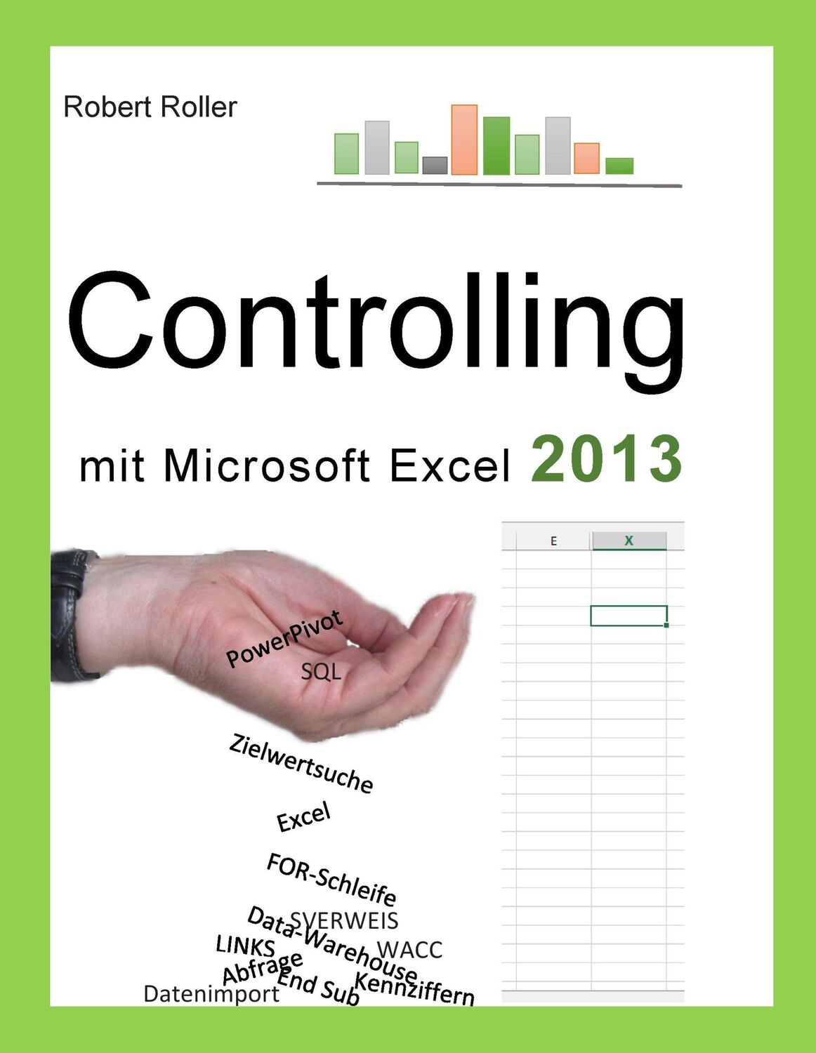 Cover: 9783734793837 | Controlling mit Excel 2013 | Robert Roller | Buch | 396 S. | Deutsch