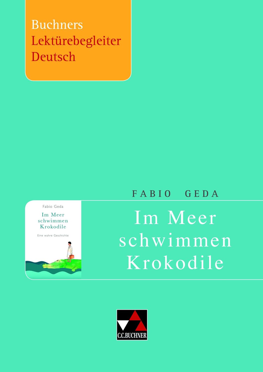 Cover: 9783766142931 | Geda, Im Meer schwimmen Krokodile. Buchners Lektürebegleiter Deutsch