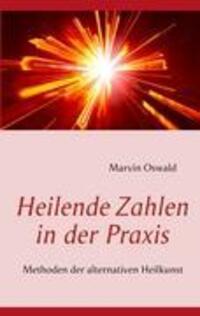 Cover: 9783844805949 | Heilende Zahlen in der Praxis | Methoden der alternativen Heilkunst