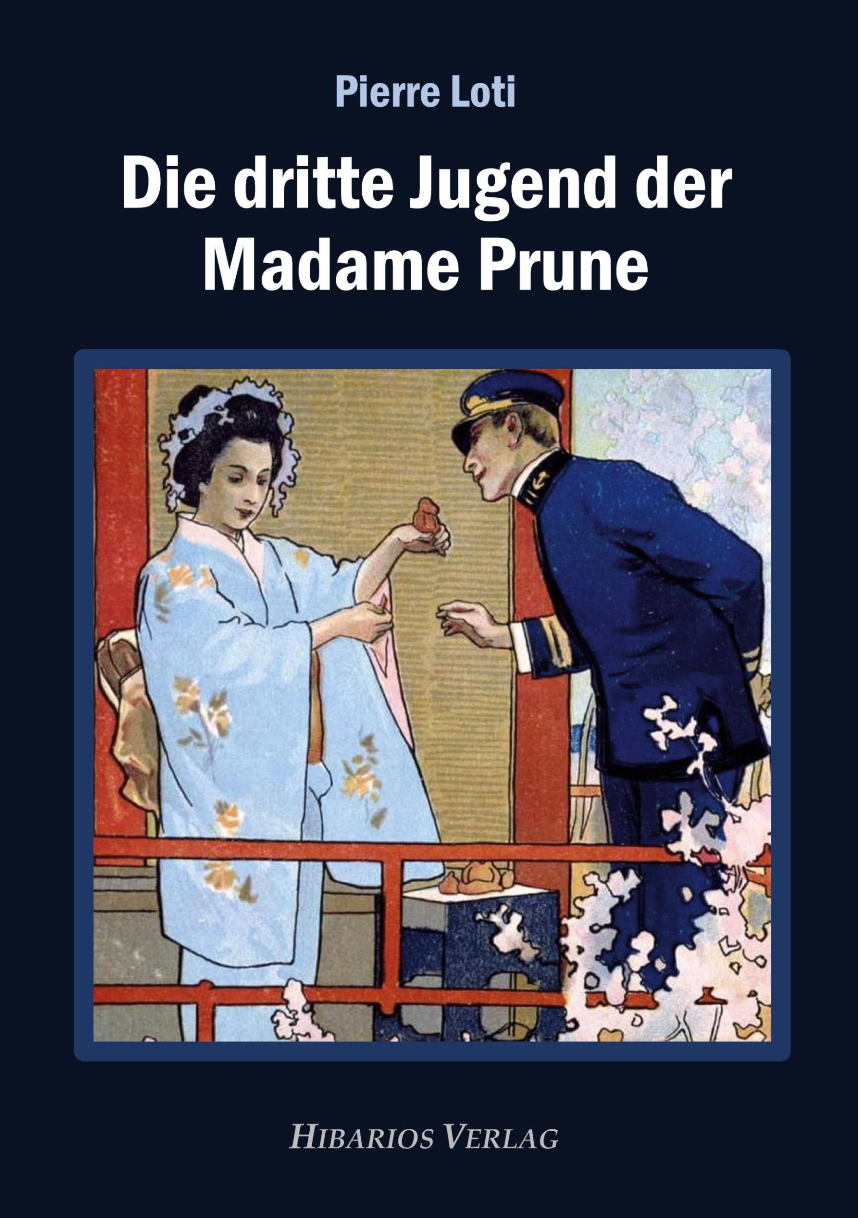 Cover: 9783945058466 | Die dritte Jugend der Madame Prune | Pierre Loti | Taschenbuch | 2023