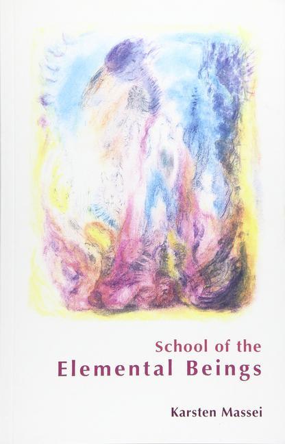 Cover: 9781621481454 | School of the Elemental Beings | Karsten Massei | Taschenbuch | 2017