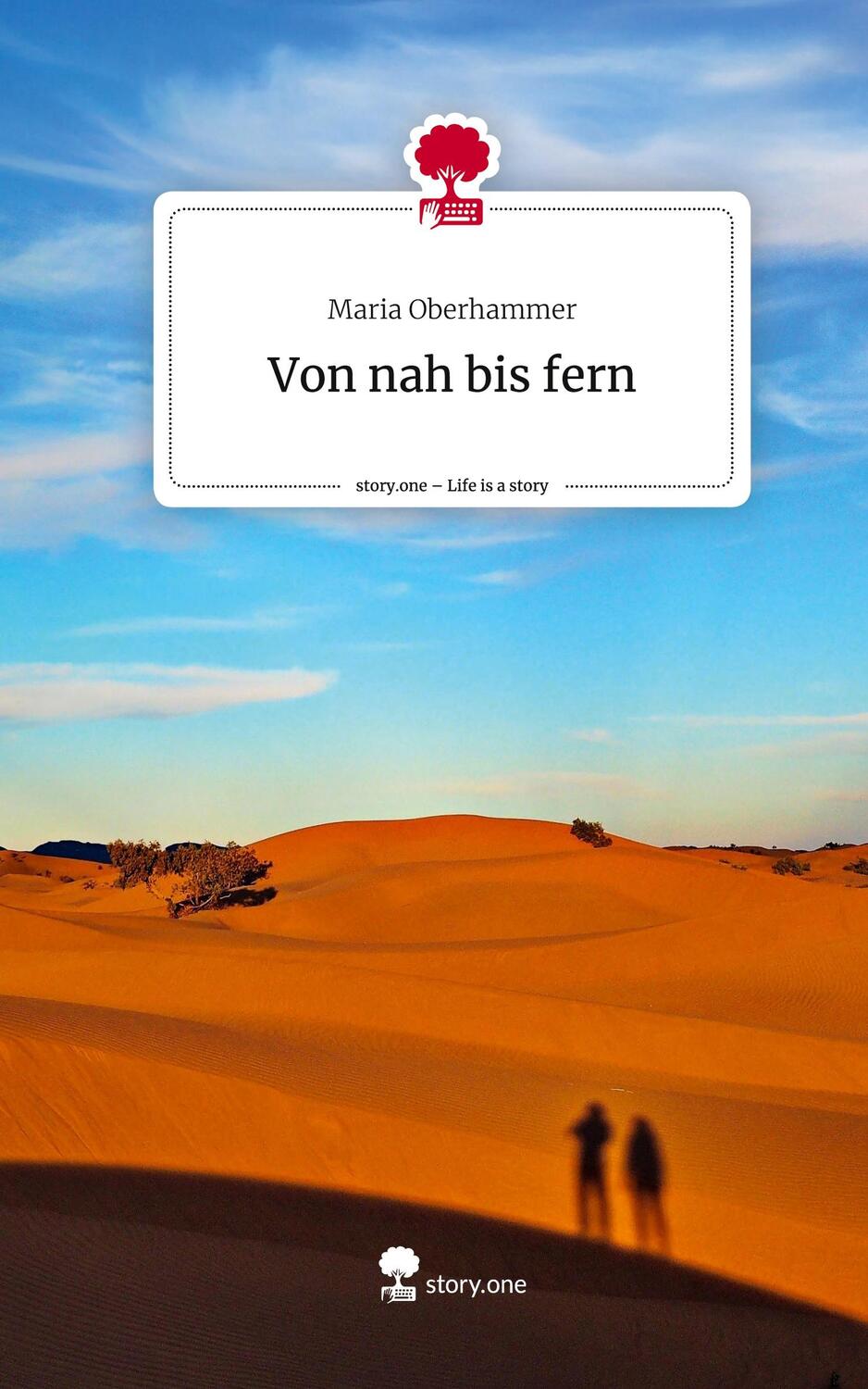 Cover: 9783711519221 | Von nah bis fern. Life is a Story - story.one | Maria Oberhammer