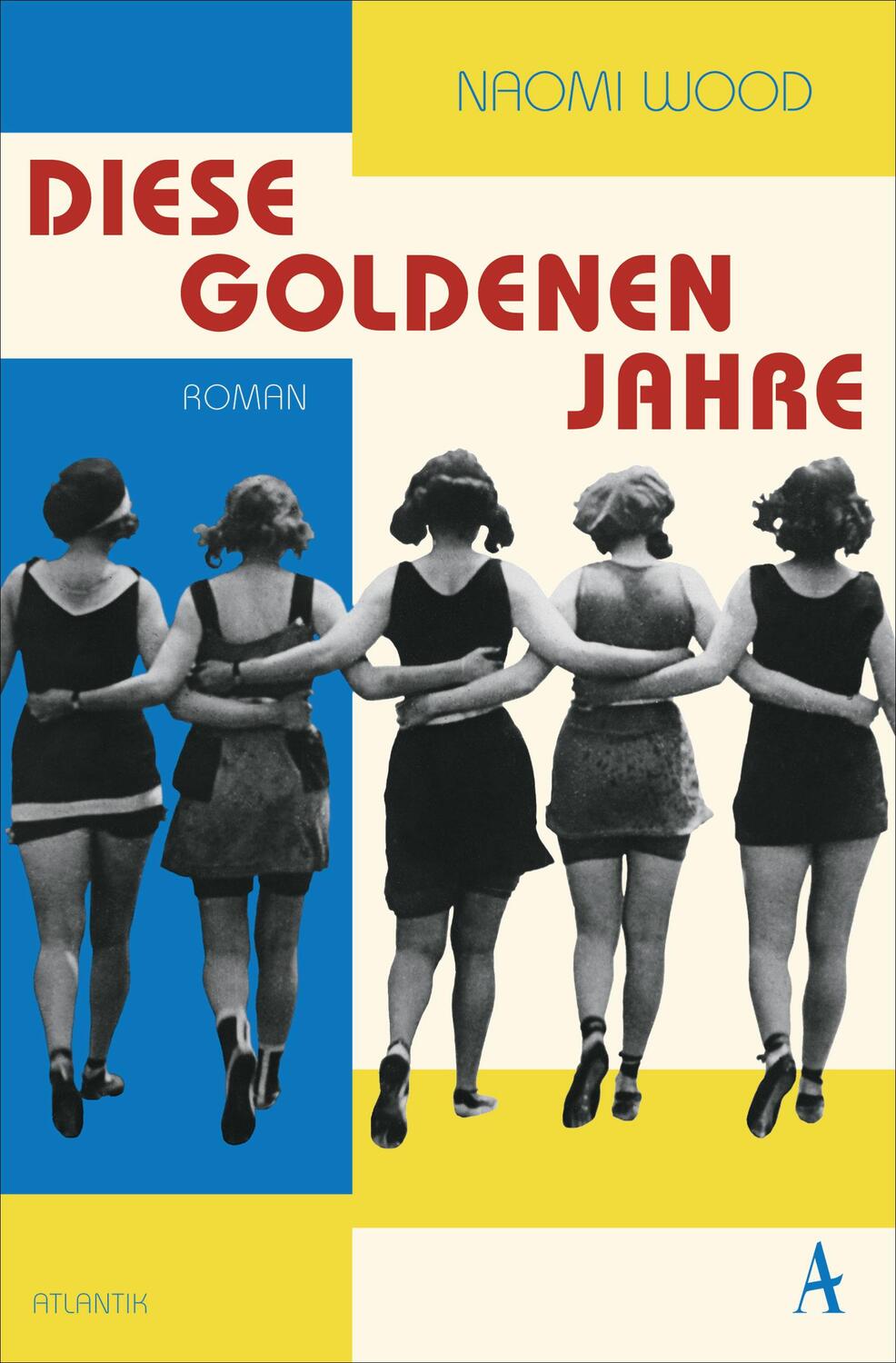 Cover: 9783455008999 | Diese goldenen Jahre | Roman | Naomi Wood | Taschenbuch | 348 S.