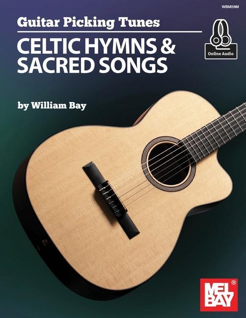 Cover: 9781733716987 | Guitar Picking Tunes - Celtic Hymns &amp; Sacred Songs | William Bay