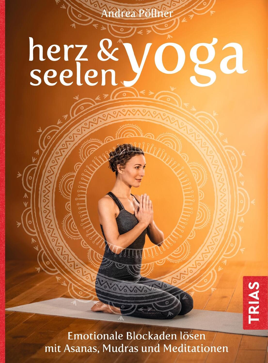 Cover: 9783432109077 | Herz- &amp; Seelen-Yoga | Andrea Pöllner | Taschenbuch | 128 S. | Deutsch