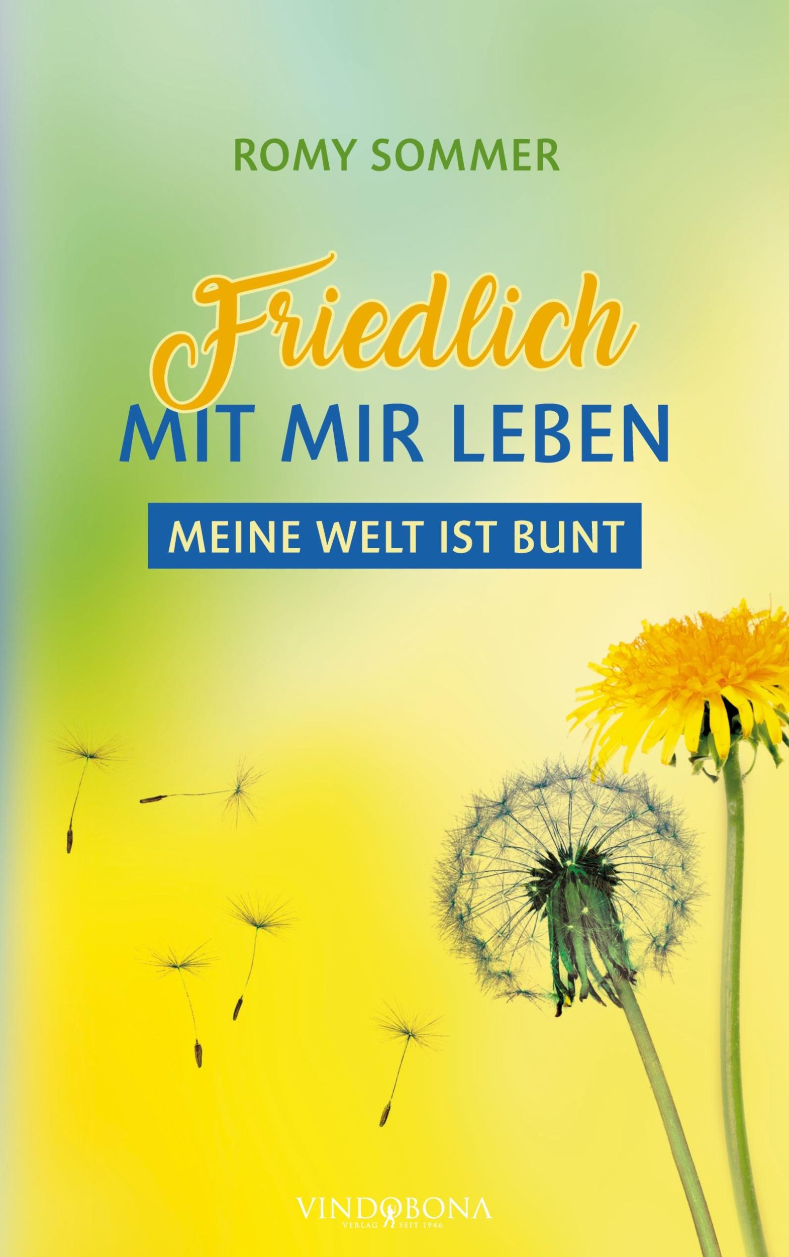 Cover: 9783949263408 | Friedlich mit mir leben | Meine Welt ist bunt | Romy Sommer | Buch