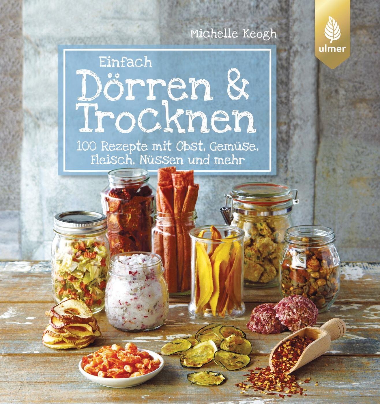 Cover: 9783800108626 | Einfach Dörren &amp; Trocknen | Michelle Keogh | Taschenbuch | 192 S.