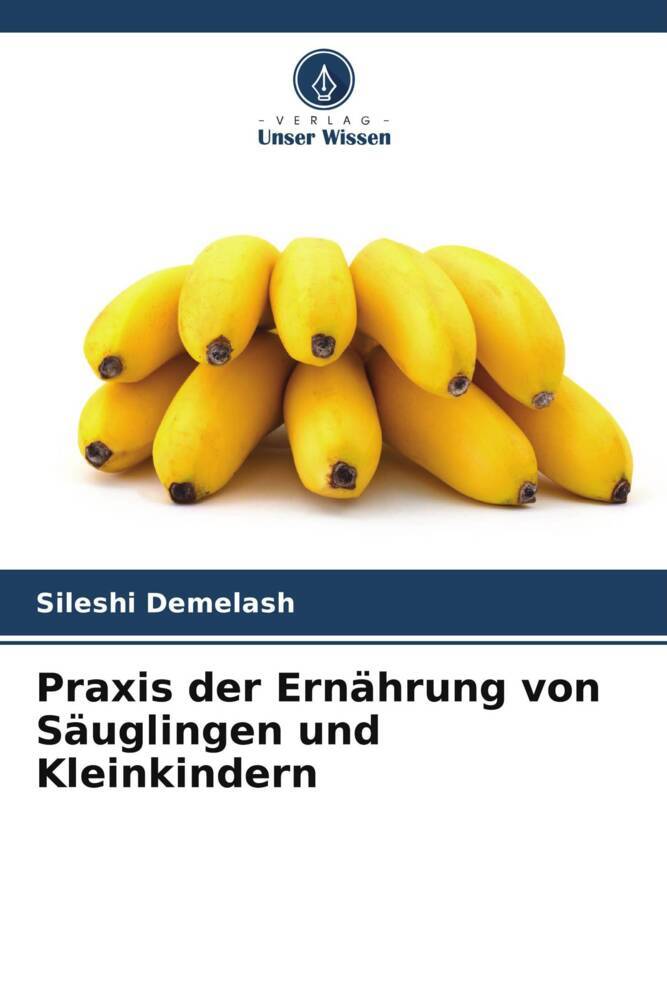 Cover: 9786207340170 | Praxis der Ernährung von Säuglingen und Kleinkindern | Demelash | Buch