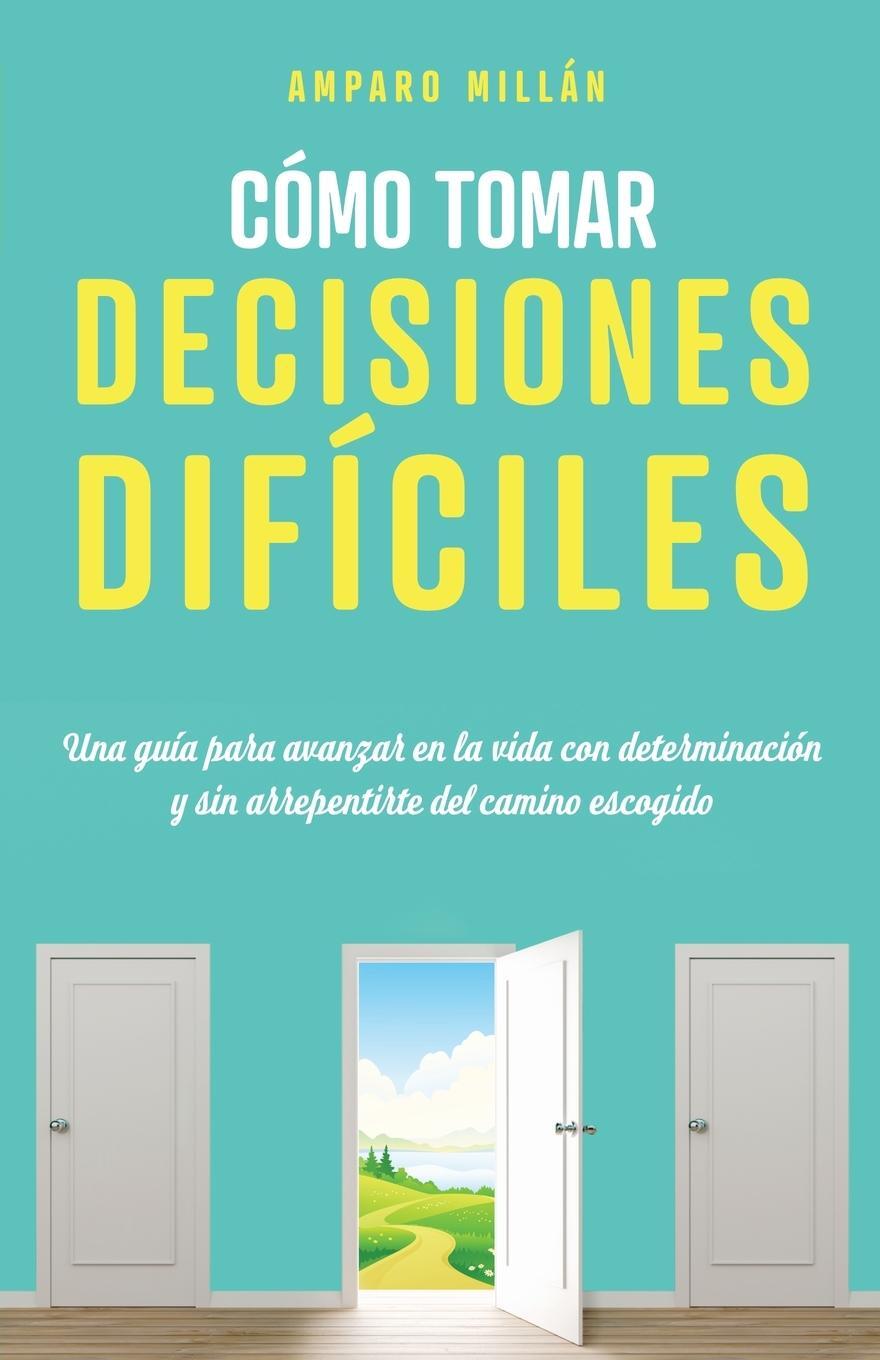 Cover: 9788409277704 | Cómo tomar decisiones difíciles | Amparo Millán | Taschenbuch | 2021