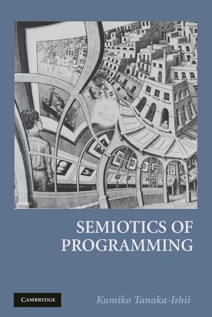 Cover: 9780521736275 | Semiotics of Programming | Kumiko Tanaka-Ishii | Taschenbuch | 2010