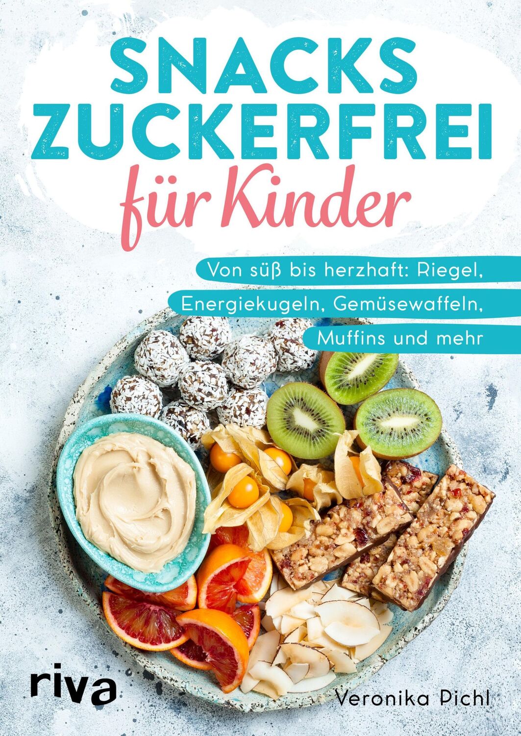 Cover: 9783742322197 | Snacks zuckerfrei für Kinder | Veronika Pichl | Taschenbuch | 96 S.