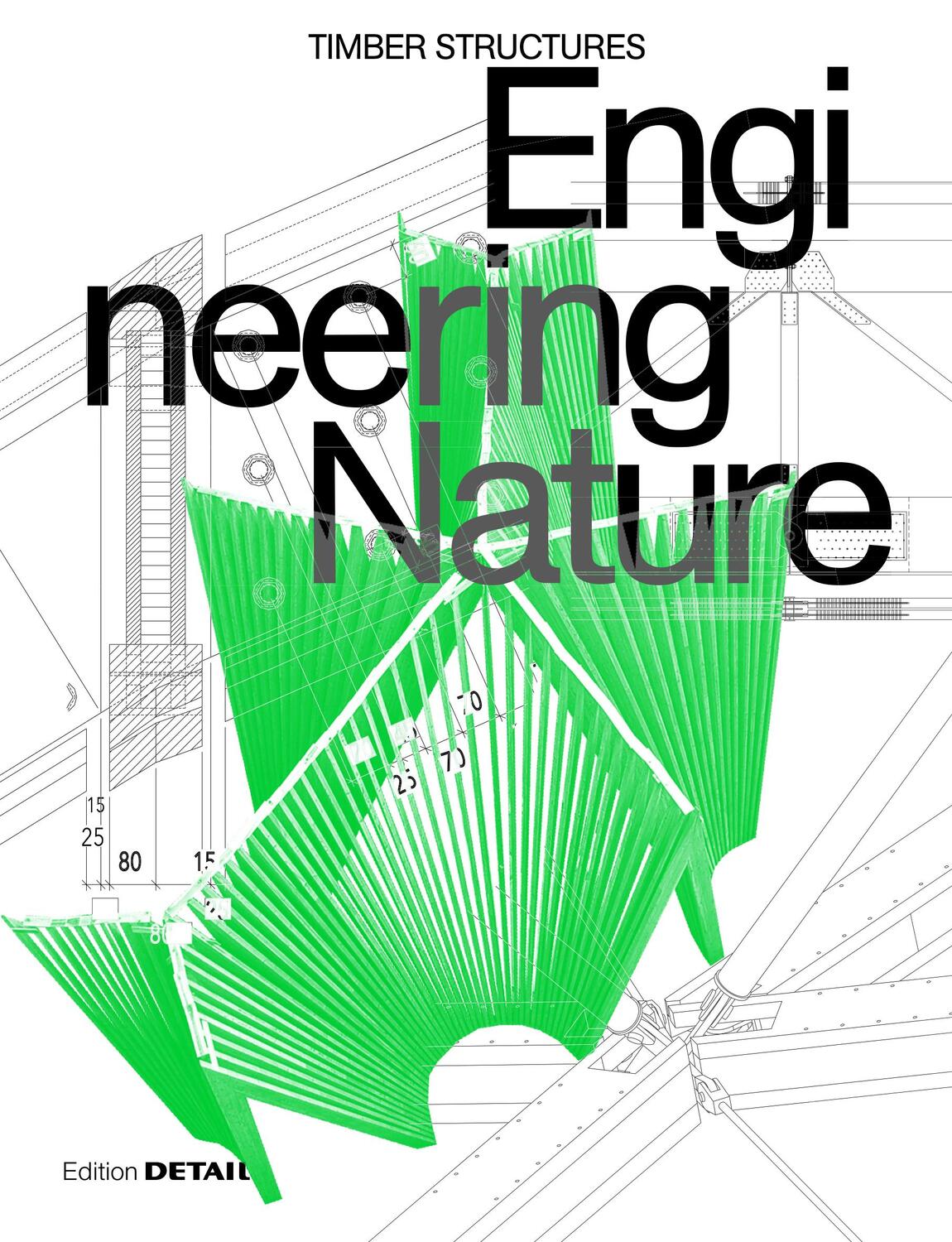 Cover: 9783955535520 | Engineering Nature | Timber Structures | Jakob Schoof | Buch | 224 S.