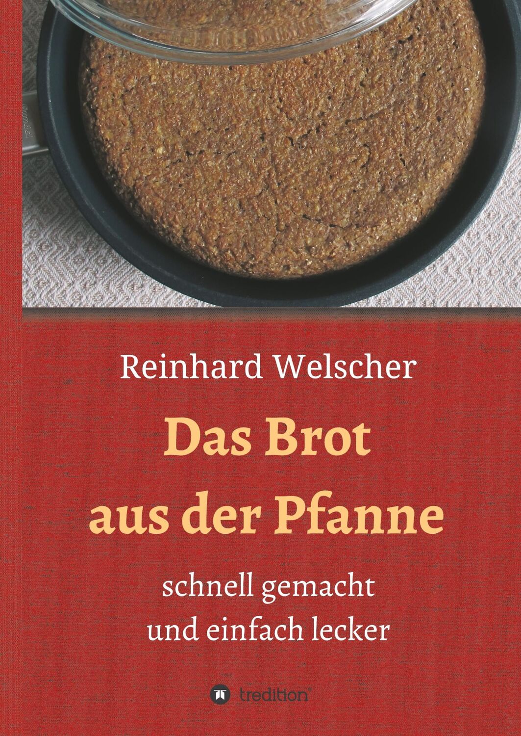 Cover: 9783347064850 | Das Brot aus der Pfanne | schnell gemacht und einfach lecker | Buch