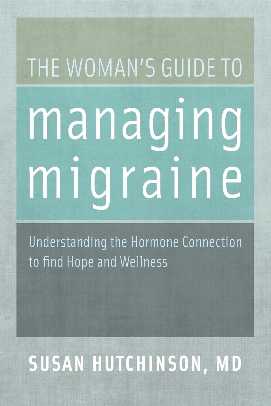 Cover: 9780199744800 | The Woman's Guide to Managing Migraine | Susan Hutchinson | Buch