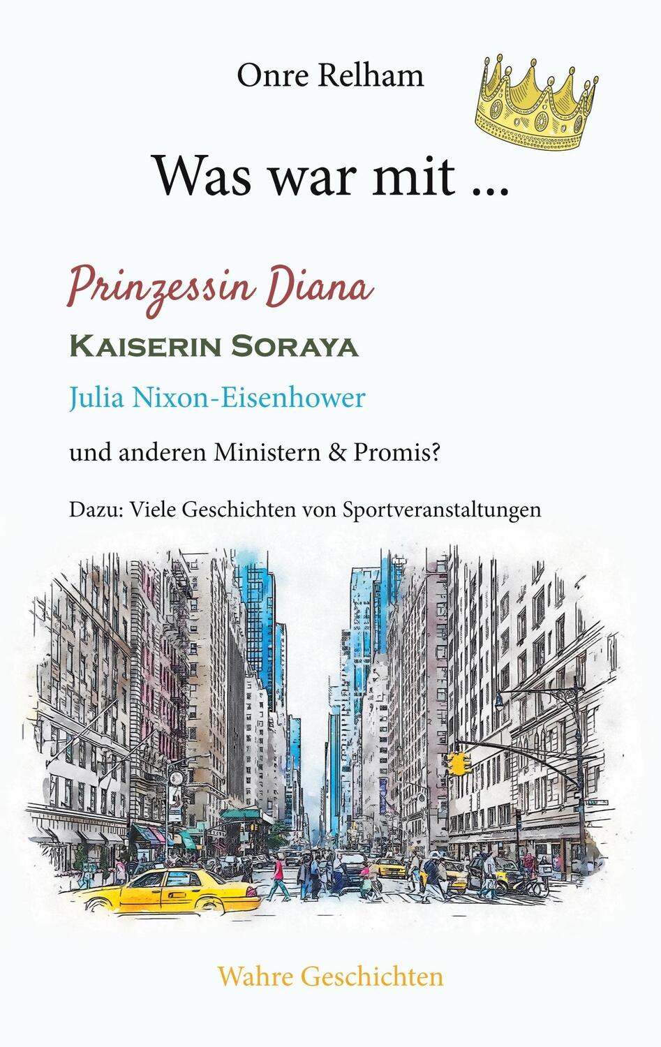 Cover: 9783757826208 | Was war mit ... Prinzessin Diana, Kaiserin Soraya, Julia...